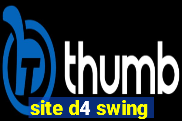 site d4 swing